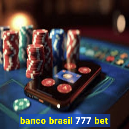 banco brasil 777 bet